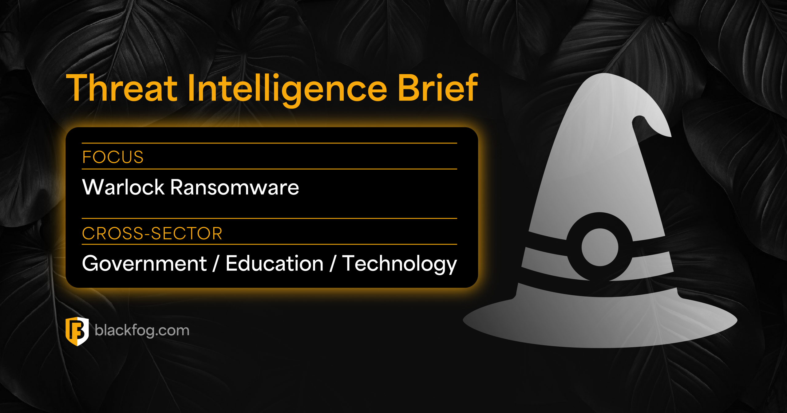 Threat Intelligence Brief_warlock Ransomware