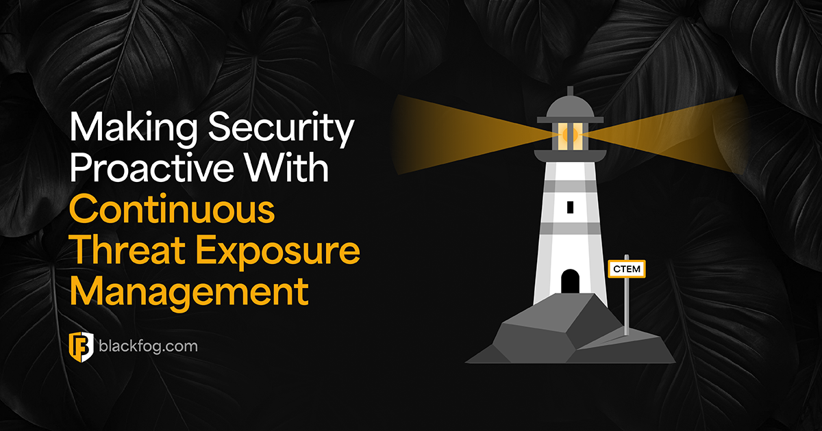 Making Security Proactive With Continuous Threat Exposure Management