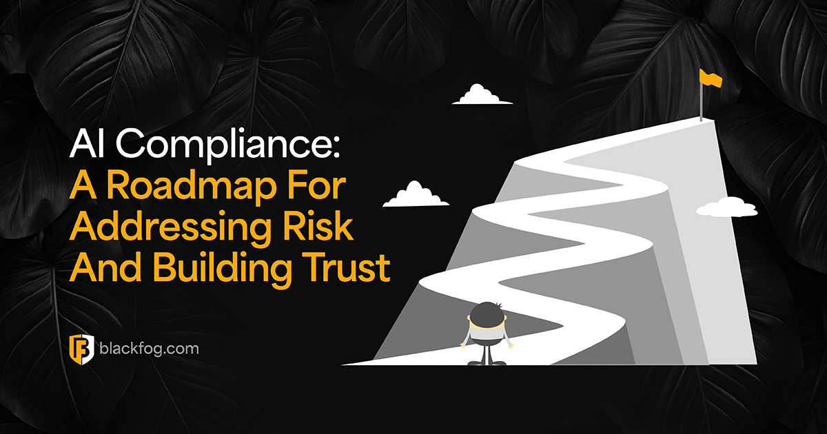 AI Compliance: A Roadmap For Addressing Risk And Building Trust