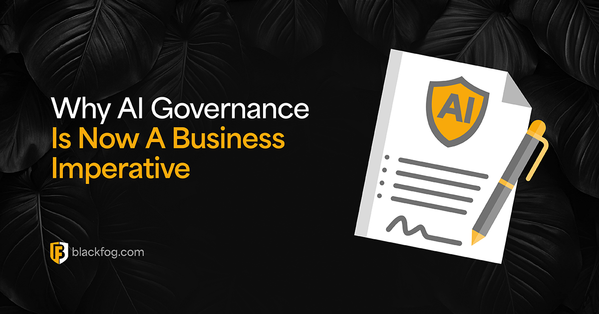 Why AI Governance Is Now A Business Imperative