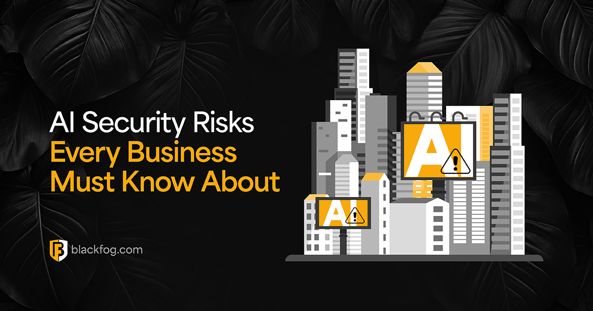 AI Security Risks Every Business Must Know About