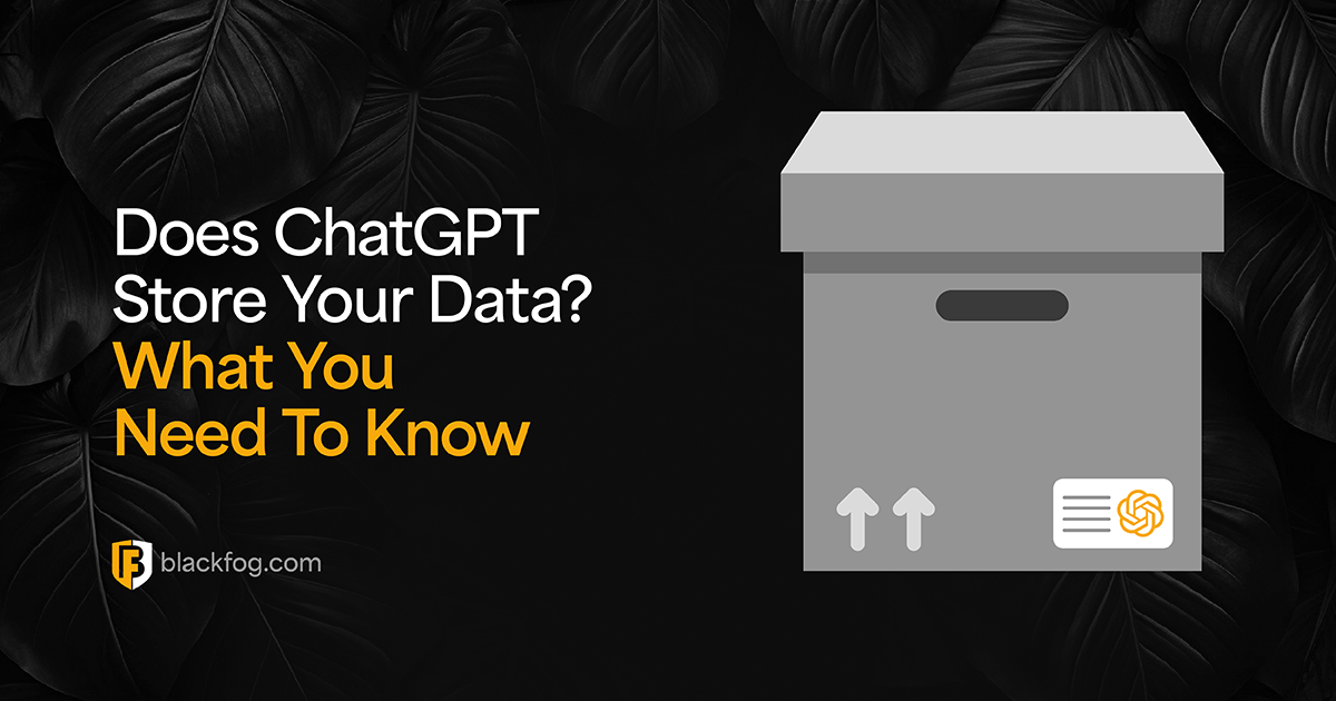 Does ChatGPT Store Your Data? What You Need To Know