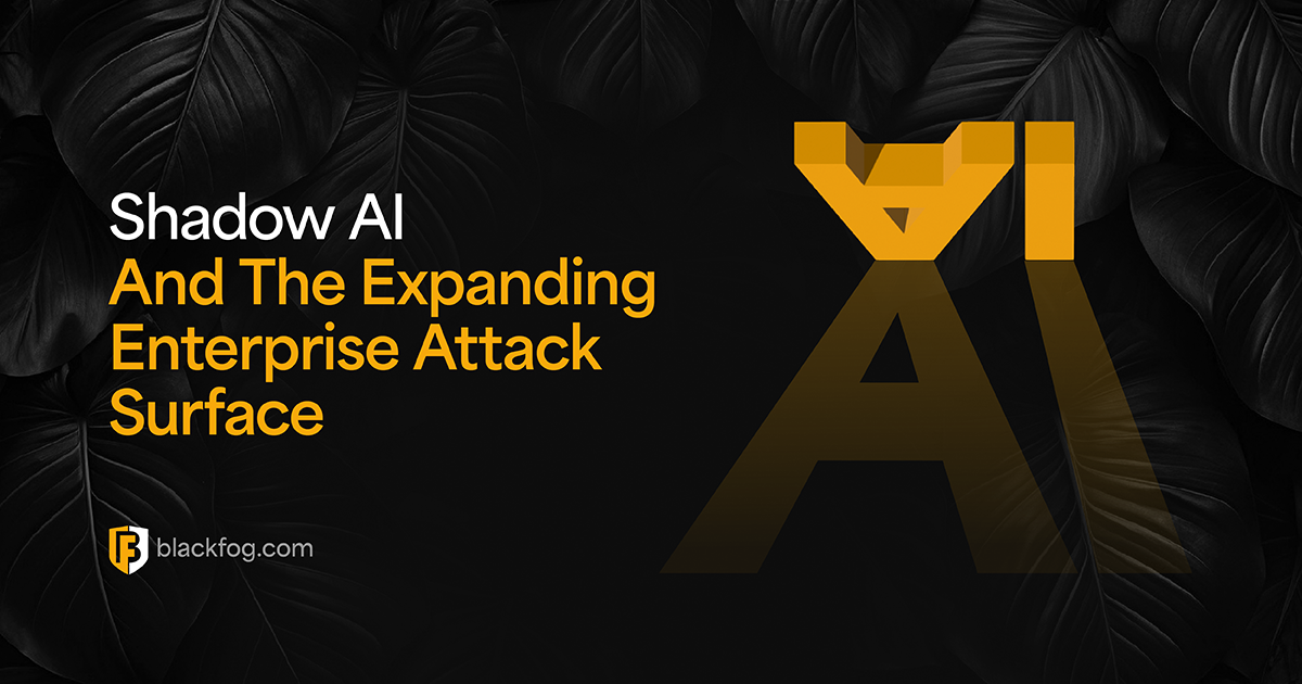 Shadow AI Attack Surface